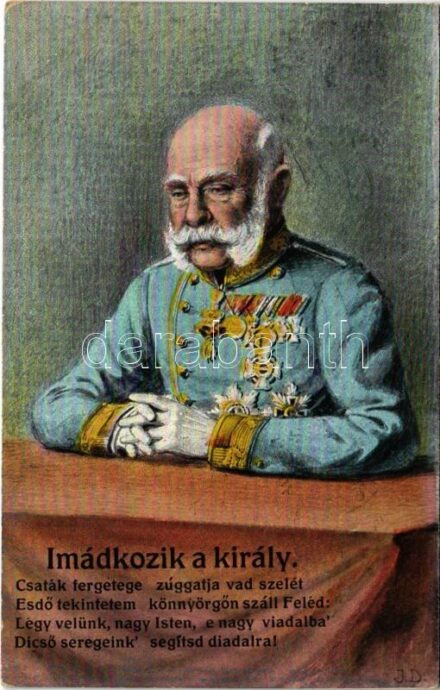 1917 Imádkozik a király. I. Ferenc József / WWI Austro-Hungarian K.u.K. military, patriotic propaganda, prayer of Franz Joseph I of Austria. L&P 1836. (EK)
