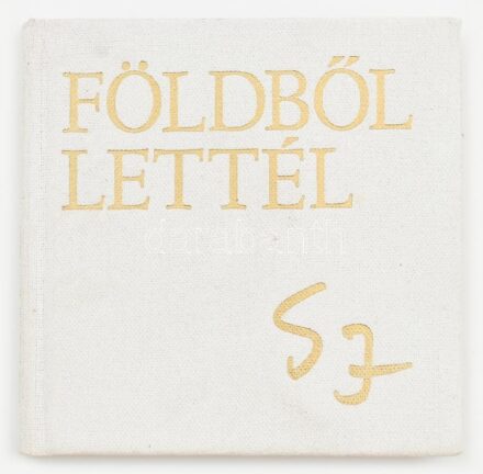 Somogyi József: Földből lettél (terrakották, bronzok, érmek, rajzok). Somogyi József (1916-1993) Kossuth-díjas magyar szobrászművész, a Képzőművészeti Főiskola rektora (1974-1987) által dedikált!. Bp., 1986, Idegenforg. Prop. és