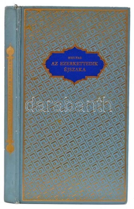 Heltai Jenő: Az ezerkettedik éjszaka. Kondor Lajos rajzaival. Bp., 1958, Magyar Helikon. Kiadói aranyozott egészbőr-kötésben, a gerincen kis sérüléssel, kopásnyomokkal. Számozott (300./1000) példány!