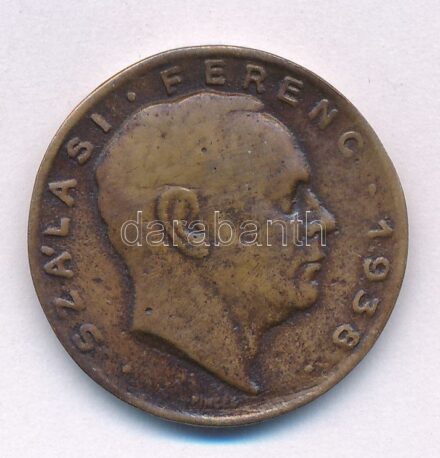 1938. 'Szálasi Ferenc' kétoldalas Br emlékérem. Szign.: Pincés I. (Pincés Puder István vagy Pincés Imre?) (26mm) T:2-