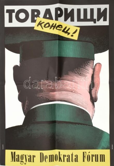 1990 'Ruszkik haza!' Konec! A Magyar Demokrata Fórum plakátja, hajtott, 67x47 cm