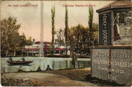 1908 Buziás-fürdő, Baile Buzias; Szent Antal csodakút és tó, Nosek Gusztáv fűszerkereskedés reklámja (Templom utca 12.) és saját kiadása, Tokayi Cognac / lake, shop's advertisement (EK)