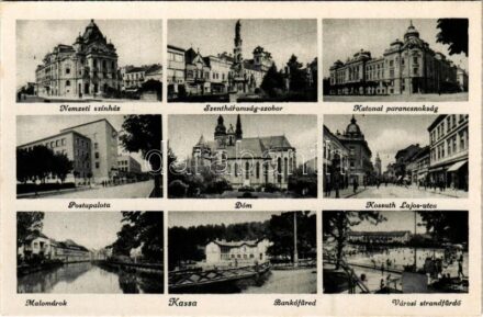 Kassa, Kosice; Nemzeti színház, Szentháromság szobor, Katonai parancsnokság, Postapalota, Dóm, Kossuth Lajos utca, Malomárok, Bankófüred, Városi strandfürdő / theatre, Holy Trinity statue, military headquarters, post office, cathedral,