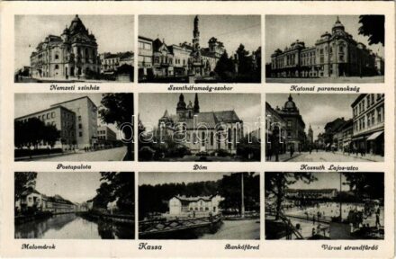Kassa, Kosice; Nemzeti színház, Szentháromság szobor, Katonai parancsnokság, Postapalota, Dóm, Kossuth Lajos utca, Malomárok, Bankófüred, Városi strandfürdő / theatre, Holy Trinity statue, military headquarters, post office, cathedral,