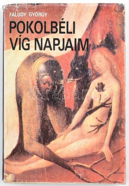 Faludy György: Pokolbeli víg napjaim. Bp., 1989. Magyar Világ Kiadó. Kiadói papírkötésben, kiadói javított papír védőborítóban.