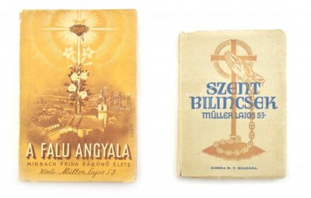 Müller Lajos 2 műve: Szent bilincsek. Bp., 1934., Korda Rt. Kiadói papírkötés, intézményi bélyegzővel, a hátsó borító gyűrött. A falu angyala. Mirbach Frida bárónő élete. Pécs, 1943, Sancta Maria. A borító rajza Pál