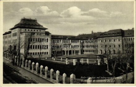 Budapest II. Baár-Madas Református leánynevelő intézet. Lorántffy Zsuzsanna utca 3.