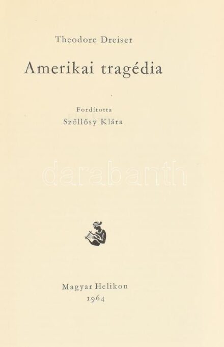 Dreiser, Theodore: Amerikai tragédia. Ford.: Szőllősy Klára. Helikon Klasszikusok. Bp., 1964, Magyar Helikon. Kiadói egészbőr-kötés, jó állapotban. Számozott (1375./1500) példány.