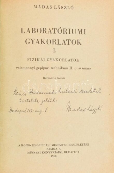 Madas László: Laboratóriumi gyakorlatok I. Bp., 1968. Kohó- és Gépipari minisztérium. Korabeli vászon kötésben