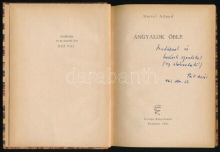 Marcel Arland: Angyalok öble. Ford. és az utószót írta: Réz Pál. Angyalok öble. A fordító, Réz Pál (1930-2016) Széchenyi-díjas irodalomtörténész, műfordító által Szász Imre (1927-2003) József Attila-díjas író,