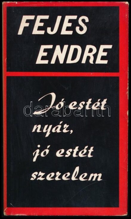 Fejes Endre: Jó estét nyár, jó estét szerelem. A szerző, Fejes Endre (1923-2015) által Major Anna (1932-2021) dramaturg részére DEDIKÁLT példány. Bp., 1969., Magvető. Első kiadás. Kiadói egészvászon-kötés, kiadói papír