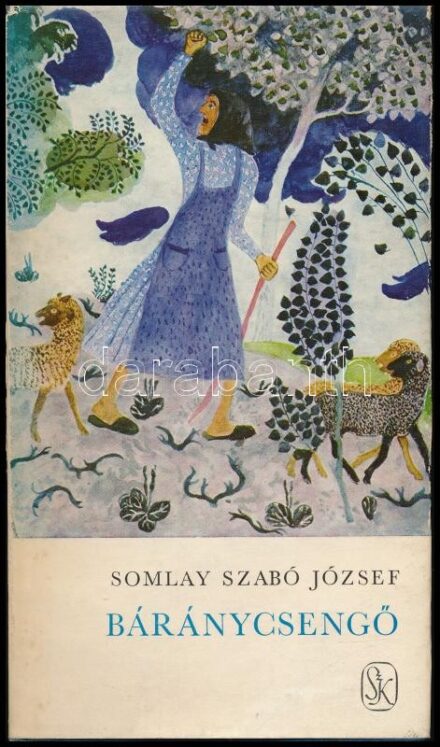 Somlay Szabó József: Báránycsengő. A szerző, Somlay Szabó József (1921-1999) református lelkész, pedagógus, irodalomtörténész, költő által Major Anna (1932-2021) dramaturg részére DEDIKÁLT példány. Bp.,1972,Szépirodalmi.
