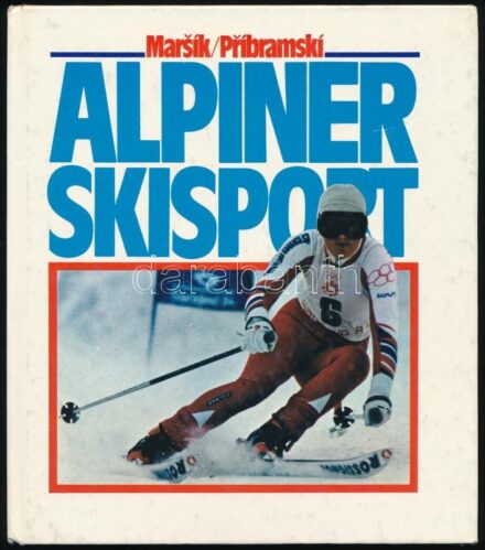Marsik/Primbarski: Alpiner Skisport. Berlin, 1987, Sportverlag. Kiadói kartonált kötés, kopottas állapotban.