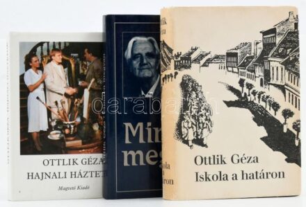 Ottlik Géza 3 könyve: Iskola a határon, Hajnali háztetők, Minden megvan