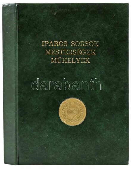 Győri Lajos szerk: Iparosok, mesterségek, műhelyek .Bp., 1986. KISOSZ: Sorzsámozott 268/500 Kiadói nyl kötésben