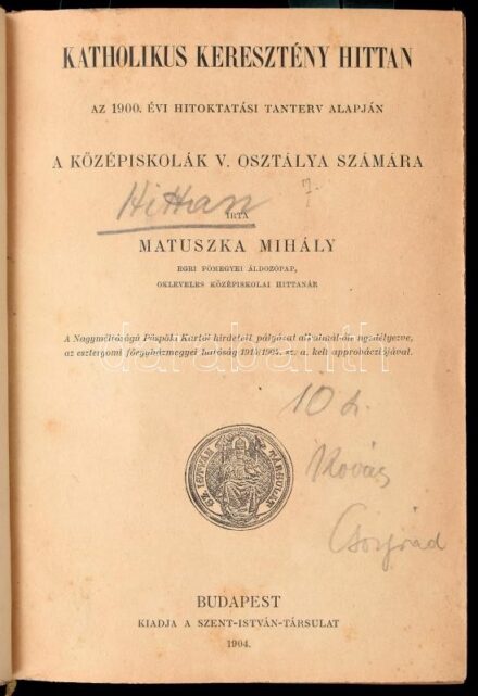 Kolligátum 4 különféle egyházi műből: Matuszka Mihály: Katholikus keresztény hittan. Az 1900. évi hitoktatási tanterv alapján a középiskolák V. osztálya számára. Bp., 1904., Szent István-Társulat, 99 p.; Wappler Antal: A