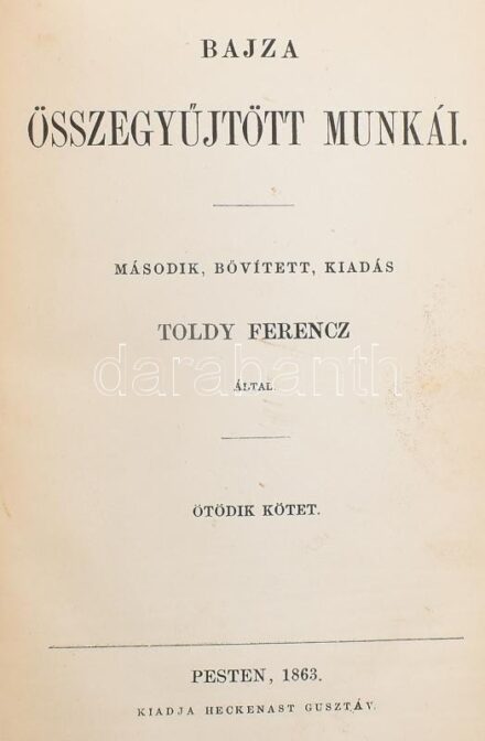 Toldy Ferenc: Bajza összegyűjtött munkái, V-VI. kötet. Pest, 1863, Heckenast. Kiadói aranyozott egészvászon kötés, aranyozott lapszélek, gerinc szakadással.
