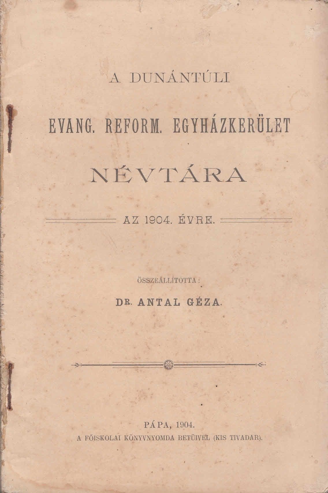 56-1402 A Dunántuli Ev. Református Egyházkerület Névtára az 1904évre