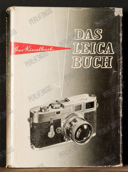 THEO KISSELBACH: Das Leica - Buch