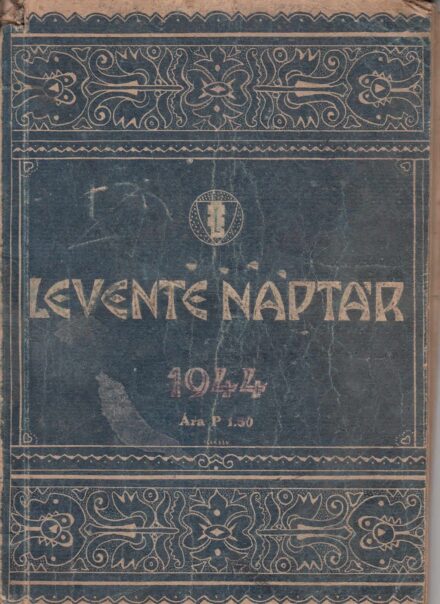 58-1555 Levente Naptár 1944. évre / Kissé megviselt állapotban