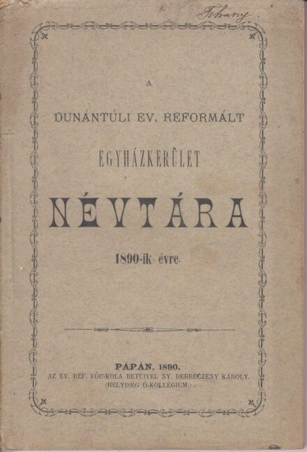 58-1329 A Dunántuli Ev. Reformált Egyházkerület Névtára az 1890.évről