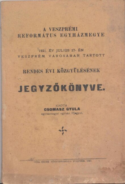 58-1426 1921. A veszprémi Ev. Reform Egyházmegye, Veszprém városában tartott rendes közgyülésének jegyzőkönyve