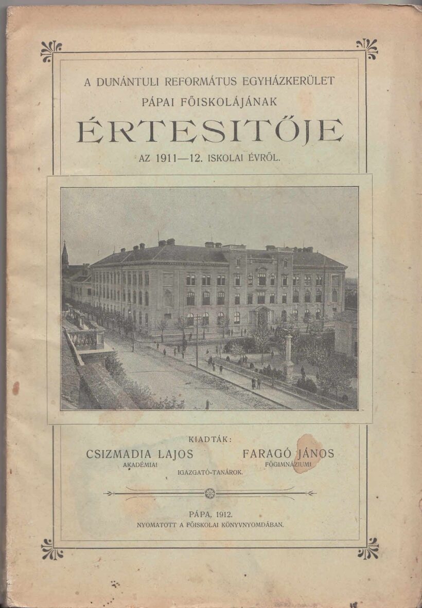 59-1443 A Dunántuli Református Egyházkerület Pápai Főiskolájának értesítője az 1911-12. iskolai évről