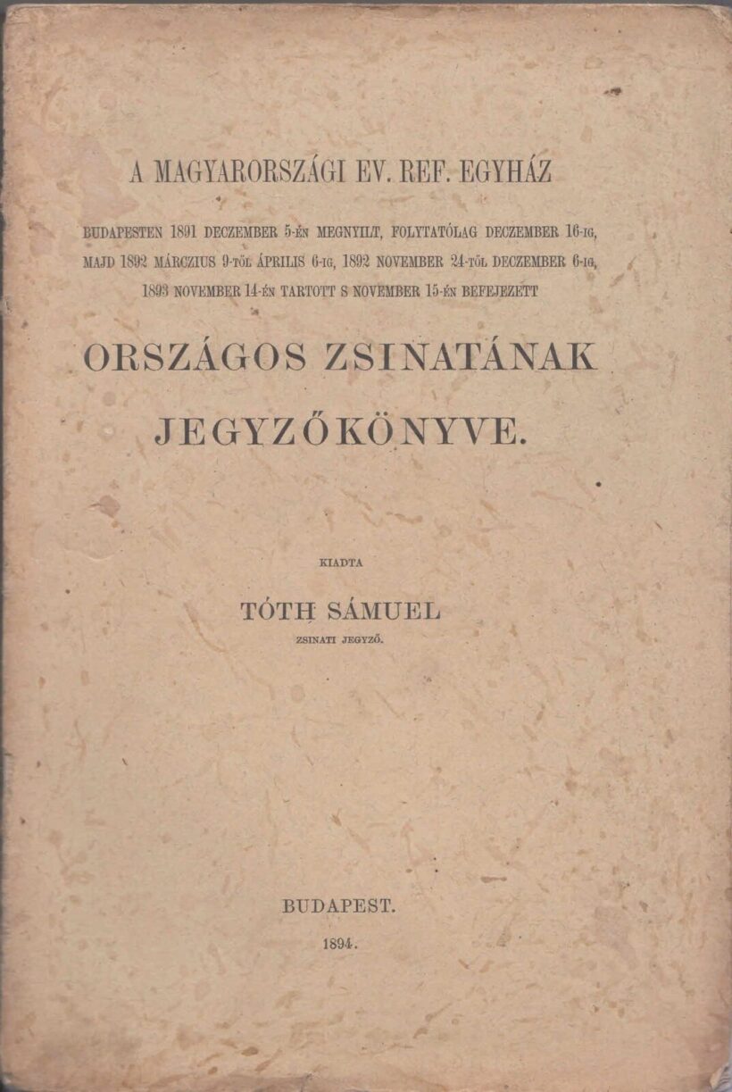 59-1454 1894 A Magyarországi Reformált Egyház Országos zsinatának jegyzőkönyve, Budapest