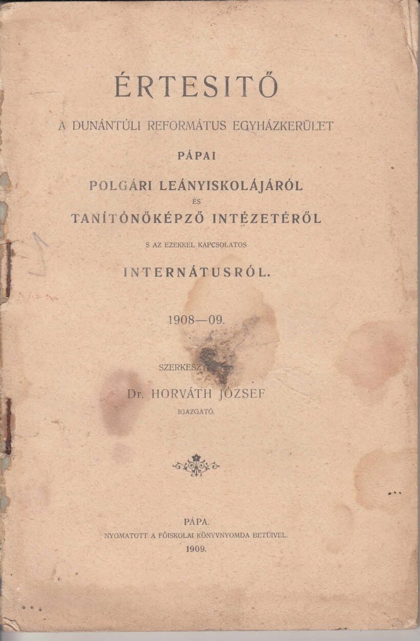 60-1384 A Dunántuli Református Egyházkerület pápai polgári leányiskola és tanítóképző intézet értesítője a 1908-09. tanévről