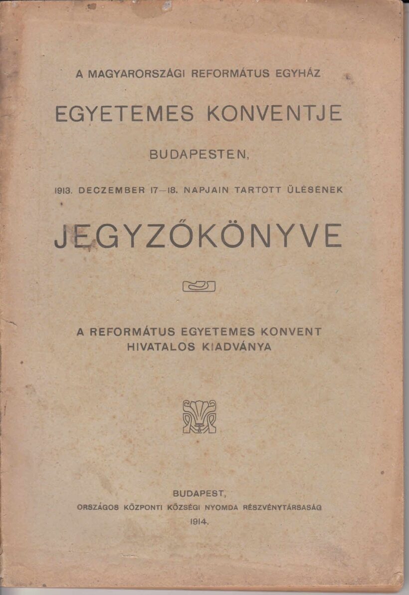 60-1349 1914 A Magyarországi Reformált Egyház egyetemes konventjének jegyzőkönyve, Budapest