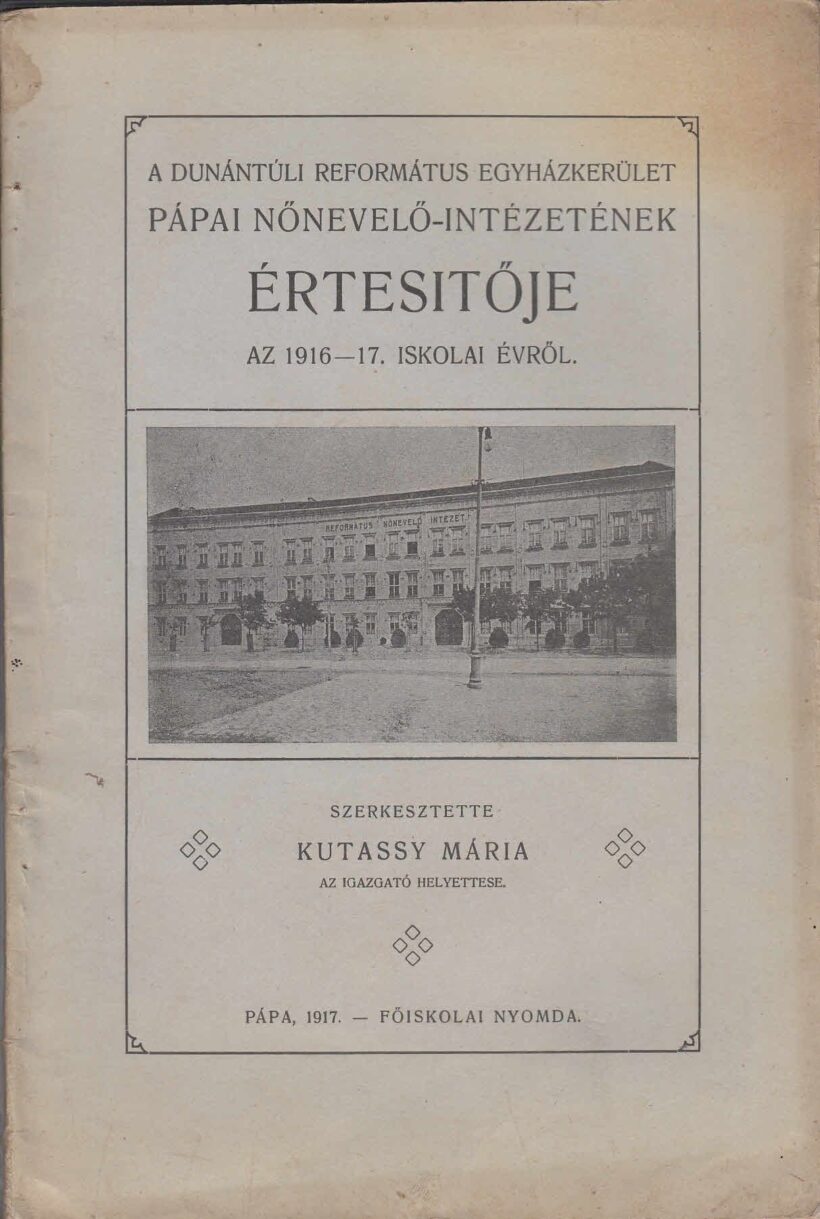 60-1325 A Dunántuli Református Egyházkerület pápai nevelő-intézetének értesítője a 1916-17. iskolai évről