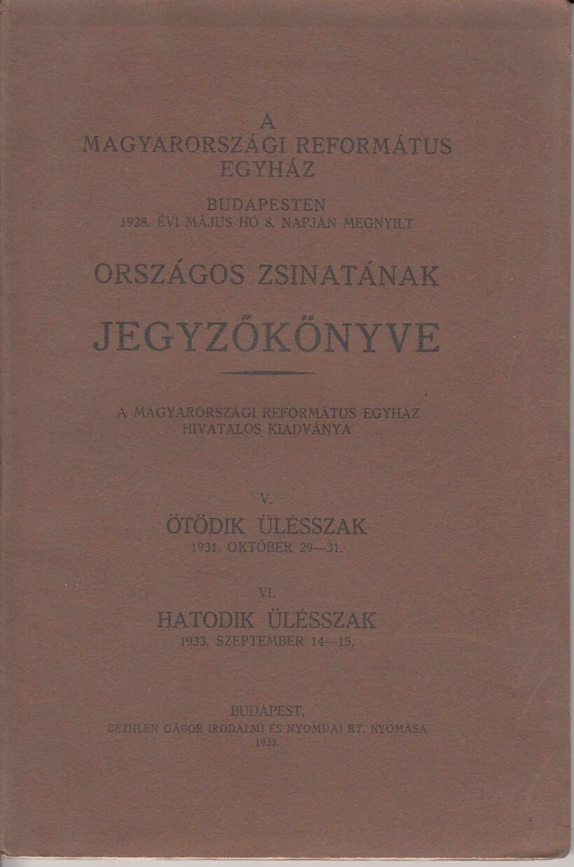 60-1315 1914 A Magyarországi Reformált Egyház országos zsinatának jegyzőkönyve 1928, Budapest / Felvágatlan oldallapok