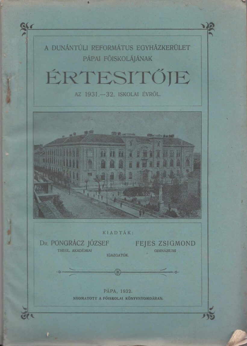 60-1413 A Dunántuli Református Egyházkerület Pápai Főiskolájának értesítője az 1931-32. iskolai évről