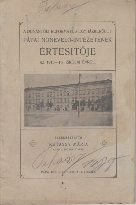 61-1440 A Dunántuli Református Egyházkerület pápai nevelő-intézetének értesítője a 1915-16. iskolai évről