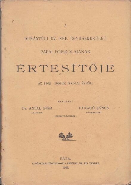 61-1441 A Dunántuli Református Egyházkerület Pápai Főiskolájának értesítője az 1902-03. iskolai évről