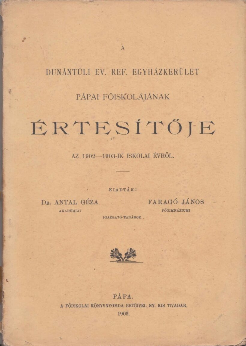 61-1441 A Dunántuli Református Egyházkerület Pápai Főiskolájának értesítője az 1902-03. iskolai évről