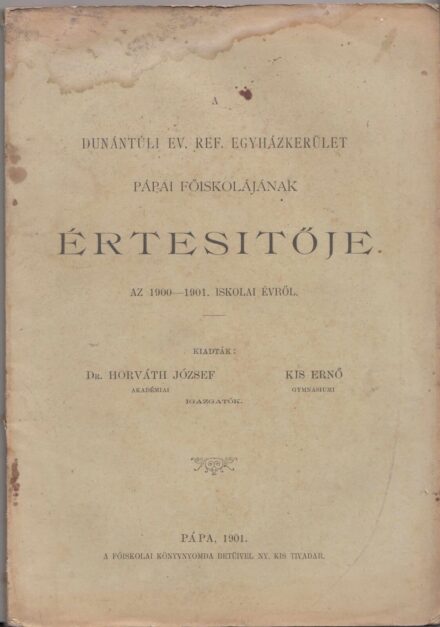 62-1648 A Dunántuli Református Egyházkerület pápai főiskola értesítője a 1900-01. tanévről