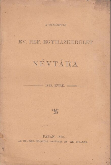 62-1324 A Dunántuli Ev. Reformált Egyházkerület Névtára az 1898.évről