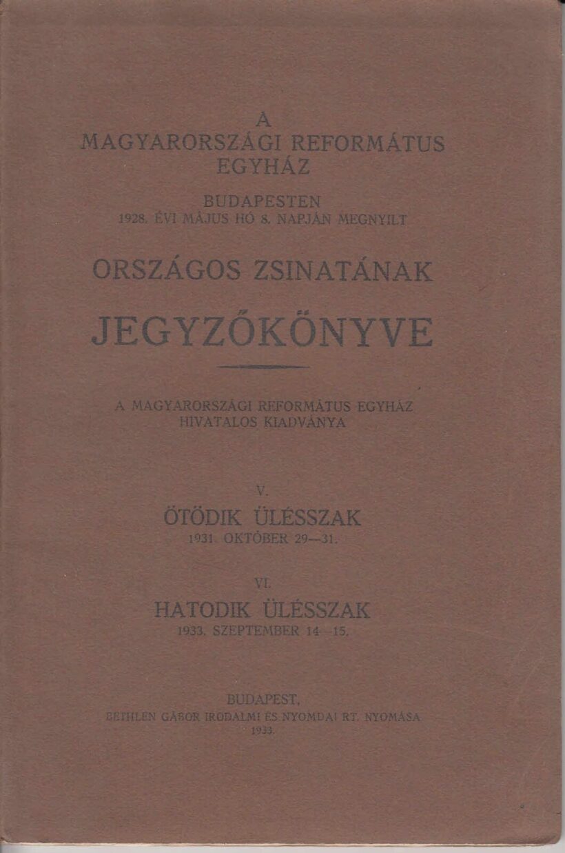 62-1315 1914 A Magyarországi Reformált Egyház országos zsinatának jegyzőkönyve 1928, Budapest / Felvágatlan oldallapok