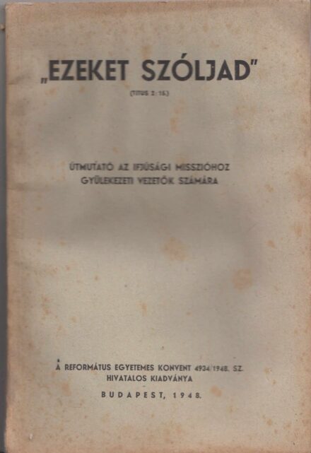 62-1414 "Ezeket szóljad"