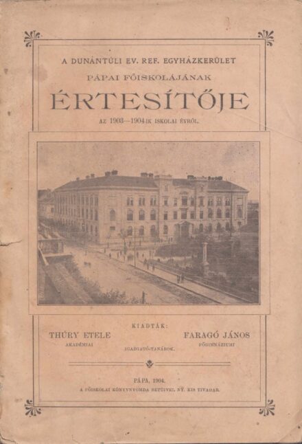 62-1428 A Dunántuli Református Egyházkerület Pápai Főiskolájának értesítője az 1903-04. iskolai évről