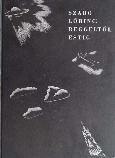 Molnár C Pál (1894 - 1981) 11 fametszete: Szabó Lőrinc: reggeltől estig című könyvéhez, Budapest, 1937