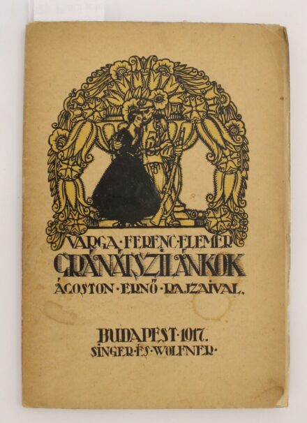 Ágoston Ernő címlapjával és rajzaival Varga Ferenc Elemér: Gránitszilánkok, Singer és Wolfner 1917
