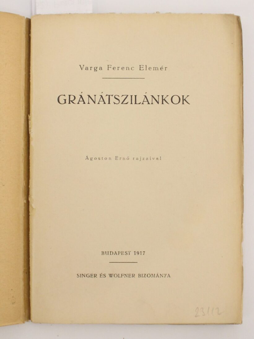 Ágoston Ernő címlapjával és rajzaival Varga Ferenc Elemér: Gránitszilánkok, Singer és Wolfner 1917 - Image 2