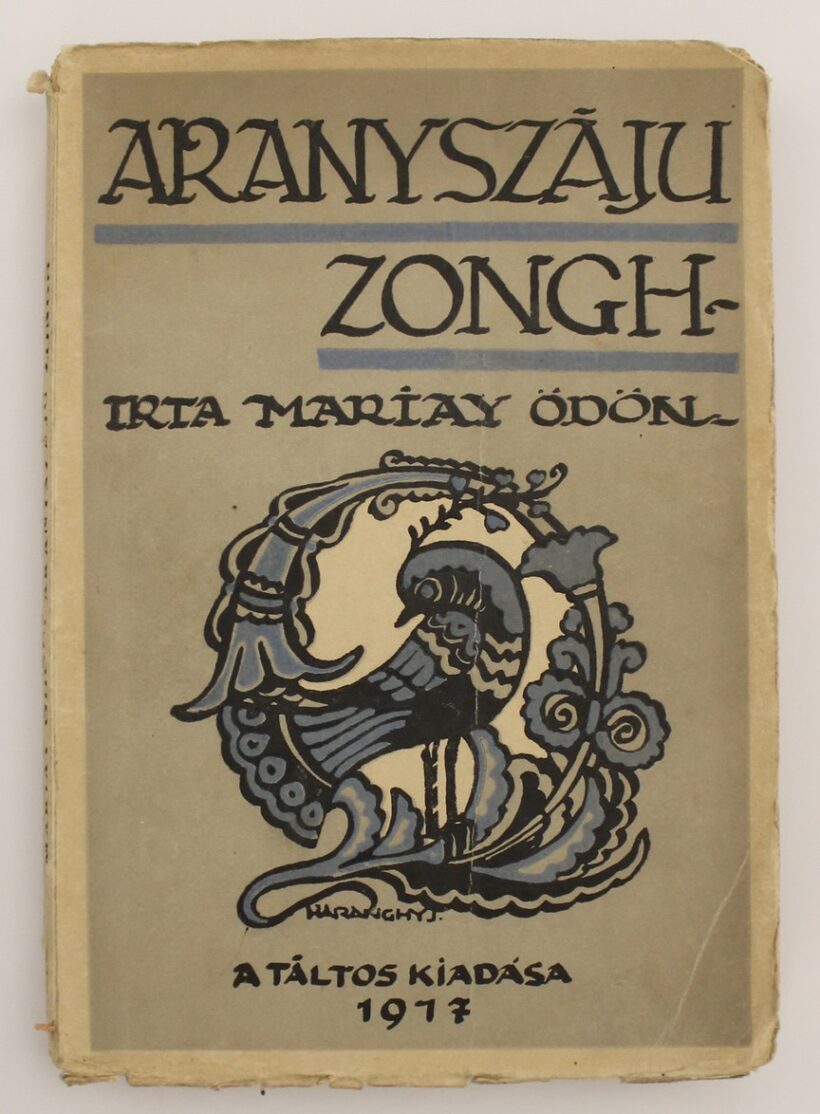 Haranghy Jenő címlapjával Mariay Ödön: Aranyszáju Zongh, Táltos, 1917
