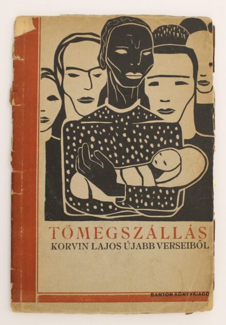 Kepes Éva címlapjával Korvin Lajos újabb versei Tömegszállás c. kötetben, Danton, 1934