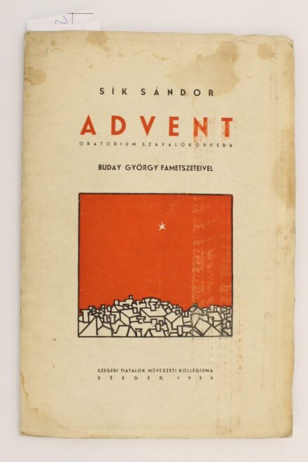 Buday György címlapjával, fametszeteivel Sík Sándor: Advent, Szegedi Fiatalok Műészeti Kollégiuma 1935