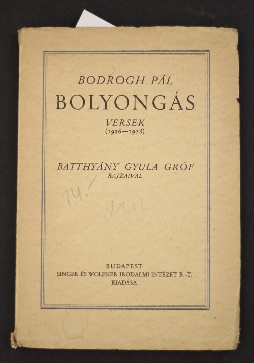 Batthyány Gyula gróf rajzaival, Bodrogh Pál: Bolyongás, Singer és Wolfner, 1929