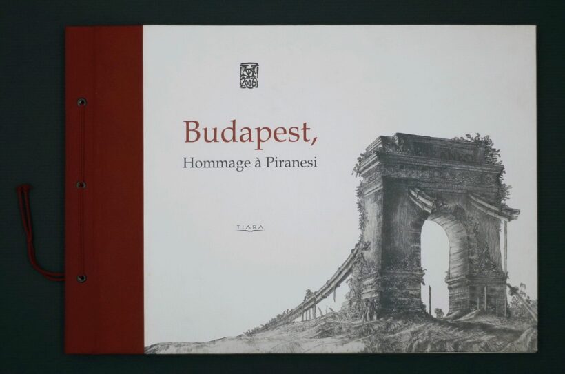 Takáts Márton (1971) könyve: Budapest, Hommage a' Piranesi, Tiara Zrt 2006.megjelent 800 pld, 150/105, dedikált