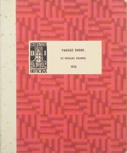 Vadász Endre (1901-1944): Tíz rézkarc exlibris, 1935: + Benkő Ferenc szignált exlibrise